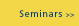 Seminars
